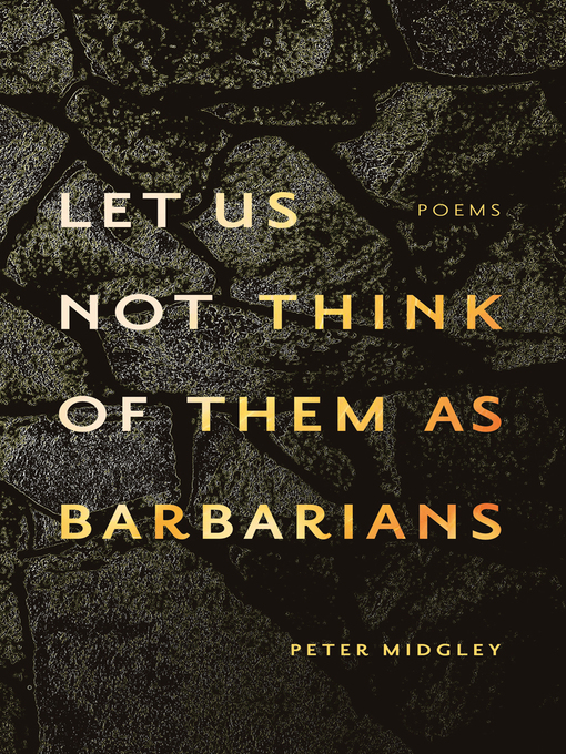 Title details for let us not think of them as barbarians by Peter Midgley - Available
